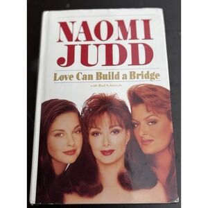 NAOMI JUDD - Love Can Build a Bridge - 1993 Hardcover Book w/DJ